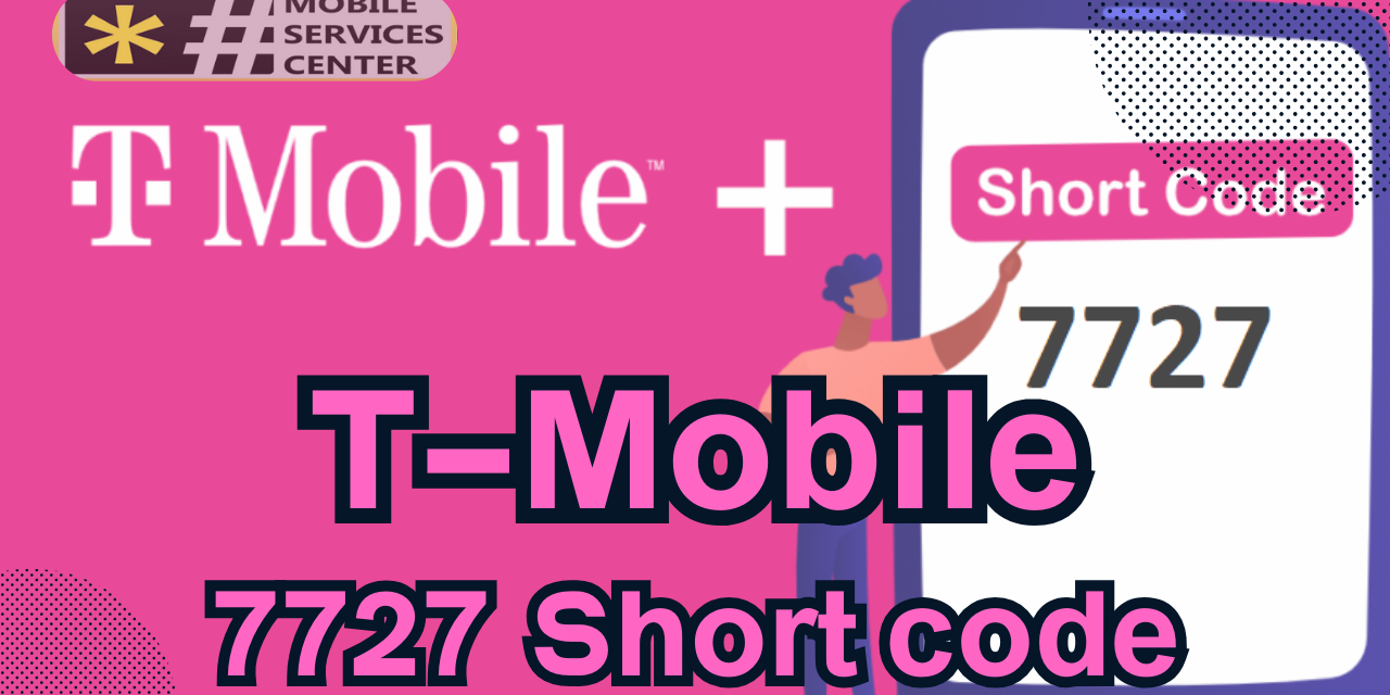 The Mystery of 7727 short code Demystifying TMobile’s Elusive Short