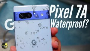 google pixel 7a waterproof