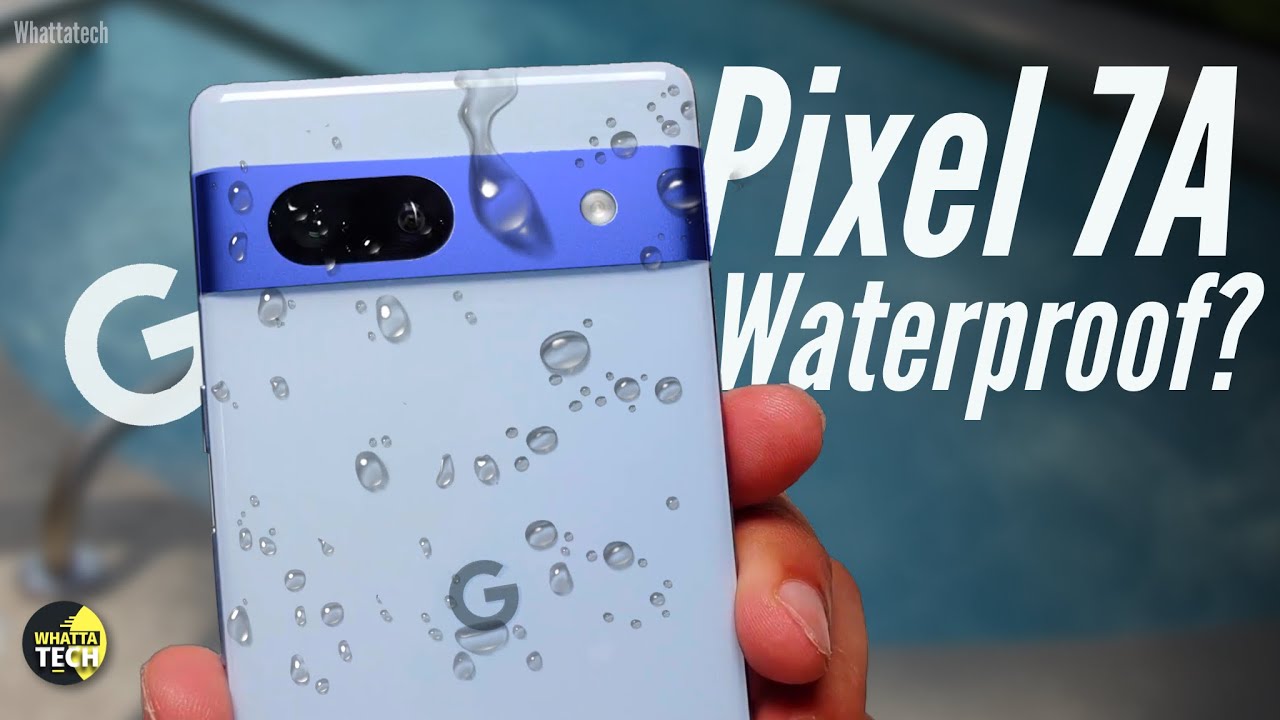 google pixel 7a waterproof