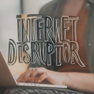 Internet disruptor